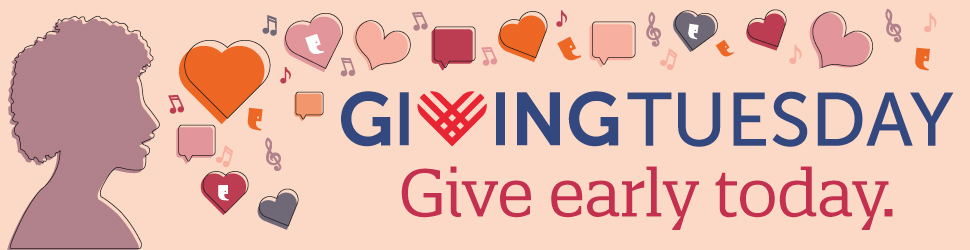 Giving Tuesday - give early today.