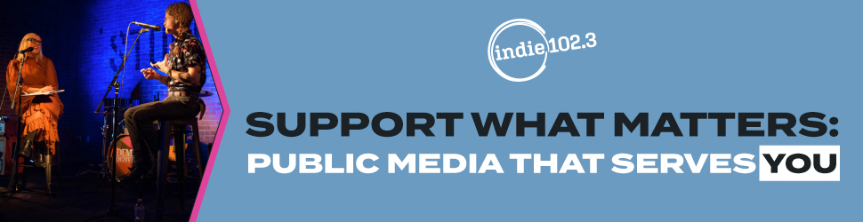 Indie 102.3 logo. Indie 102.3 on-air host in action. Support what matters: Public media that serves you.