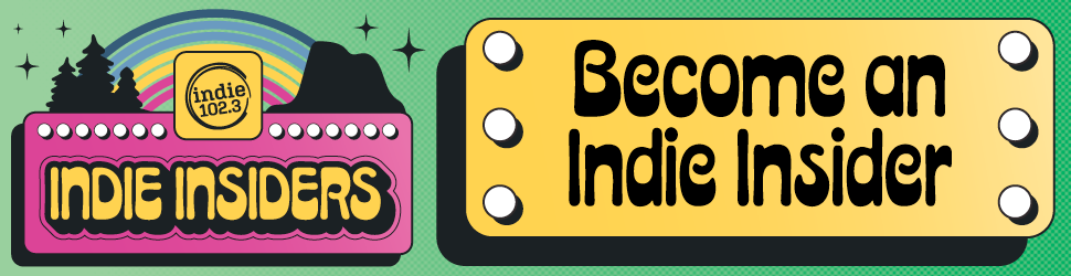 Indie 102.3 logo. Indie Insiders. Become an Indie Insider.
